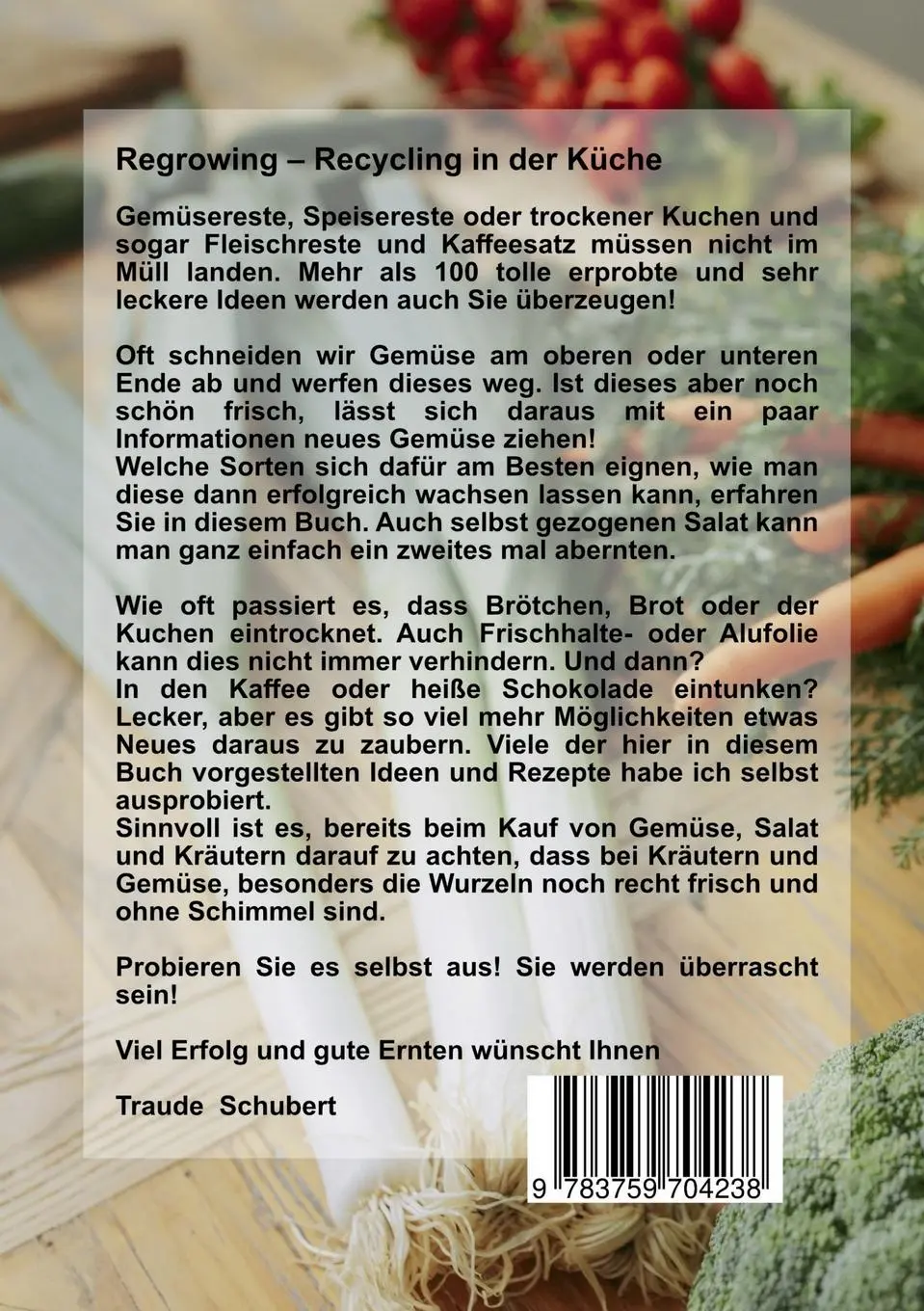 Rückseite: 9783759704238 | Regrowing | Recycling in der Küche | Traude Schubert | Taschenbuch