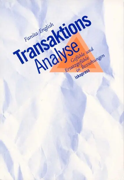 Cover: 9783894034238 | Transaktionsanalyse | Gefühle und Ersatzgefühle in Beziehungen | Buch