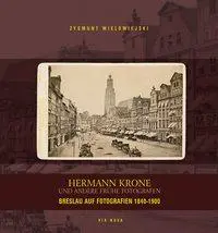 Cover: 9783899604238 | Hermann Krone und andere frühe Fotografen | Zygmunt Wielowiejski
