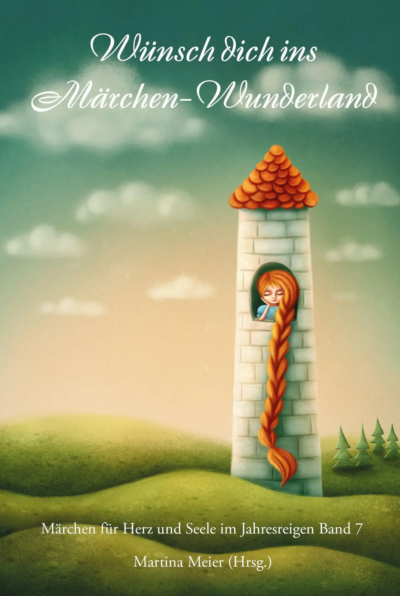 Cover: 9783990514238 | Wünsch dich ins Märchen-Wunderland | Martina Meier | Taschenbuch