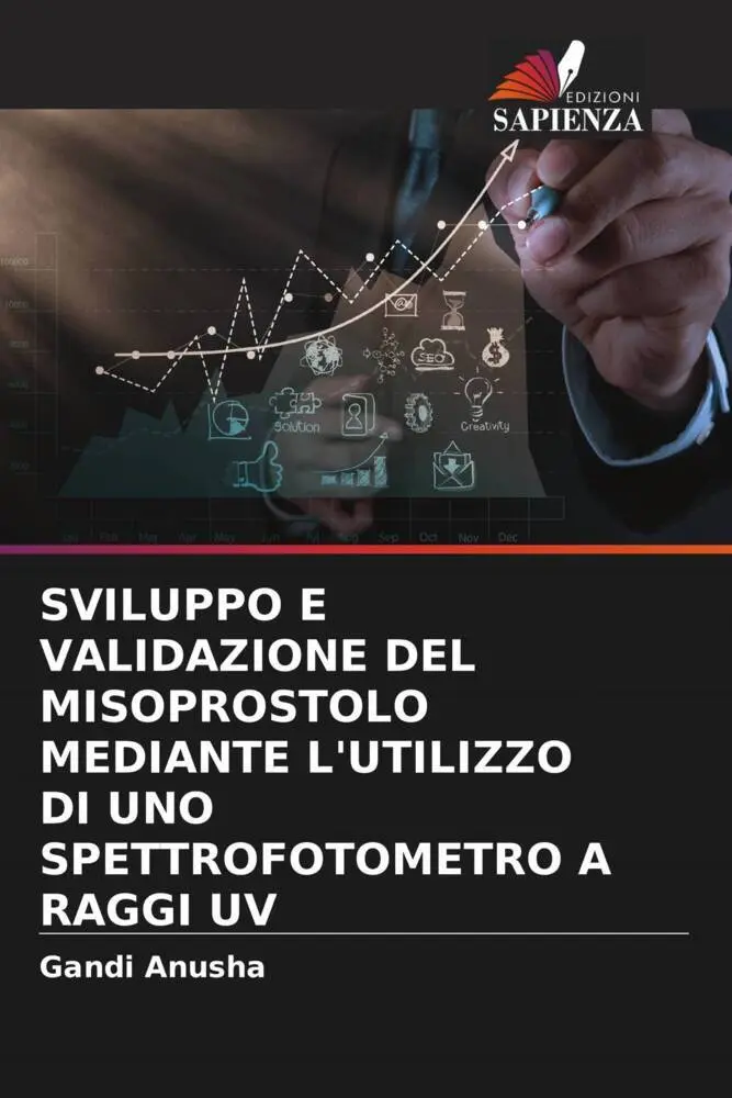 Cover: 9786206504238 | SVILUPPO E VALIDAZIONE DEL MISOPROSTOLO MEDIANTE L'UTILIZZO DI UNO...