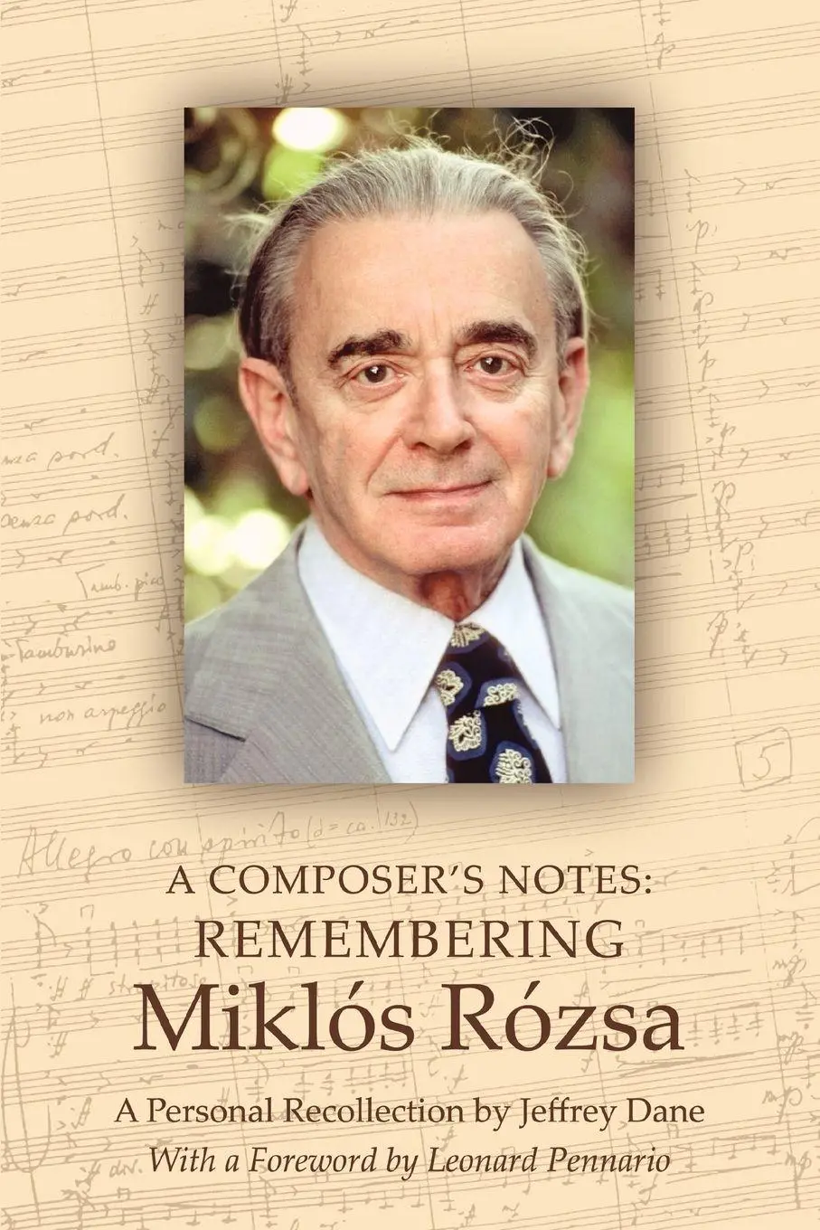 Cover: 9780595414338 | A Composer's Notes | Remembering Mikl?s R?zsa | Jeffrey Dane | Buch