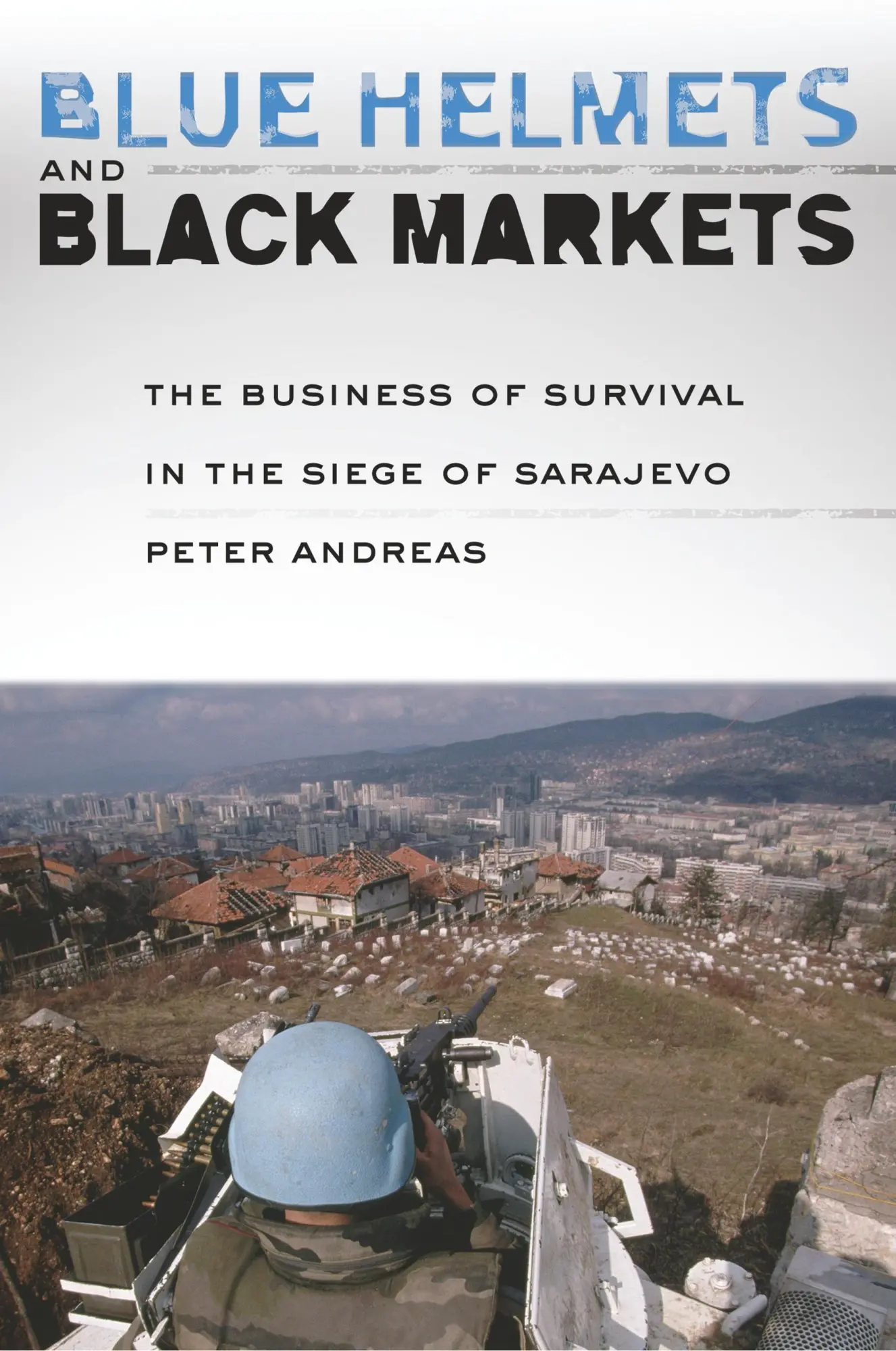 Cover: 9781501704338 | Blue Helmets and Black Markets | Peter Andreas | Taschenbuch | 2016