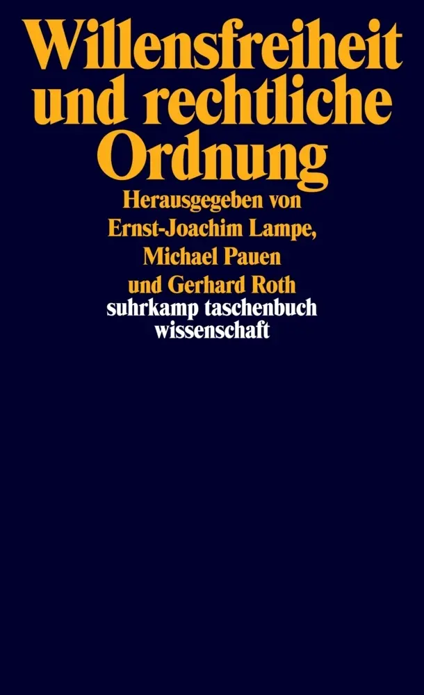 Cover: 9783518294338 | Willensfreiheit und rechtliche Ordnung | Ernst-Joachim Lampe (u. a.)