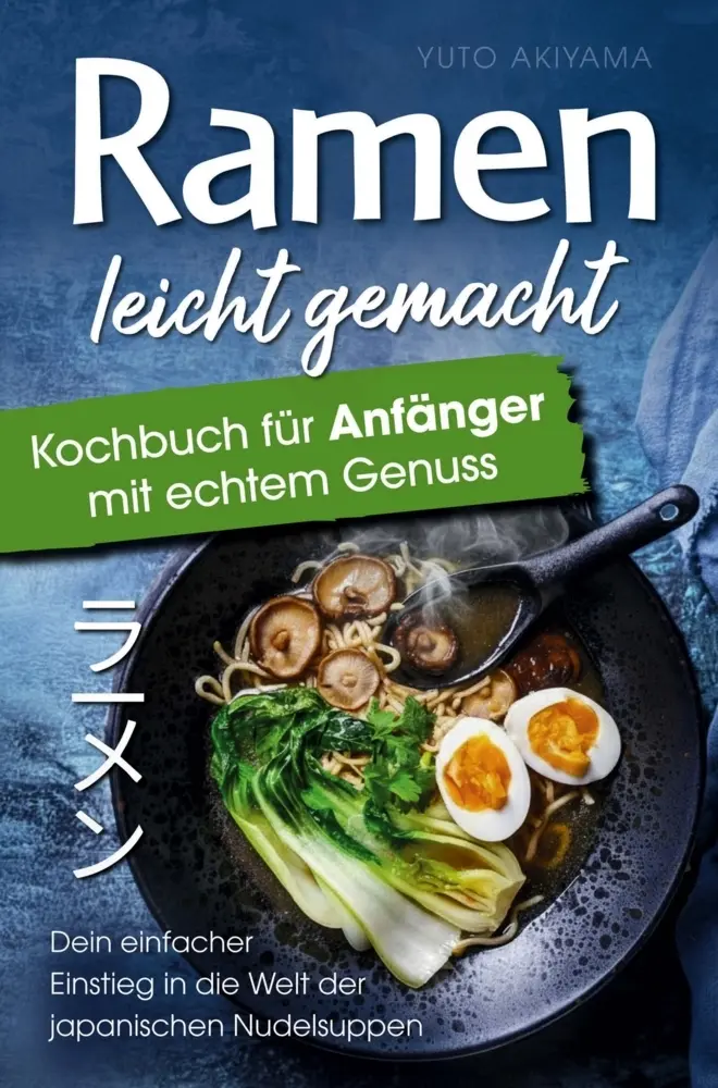 Cover: 9789998784338 | Ramen leicht gemacht : Kochbuch für Anfänger mit echtem Genuss | Buch