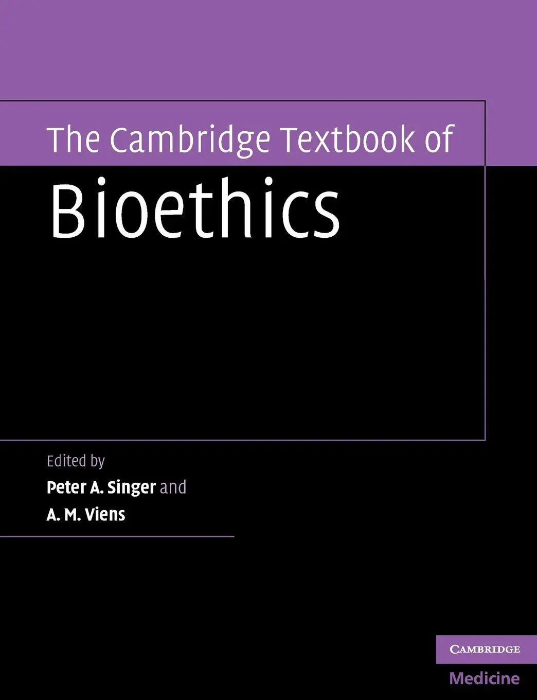 Cover: 9780521694438 | The Cambridge Textbook of Bioethics | Peter A. Singer (u. a.) | Buch