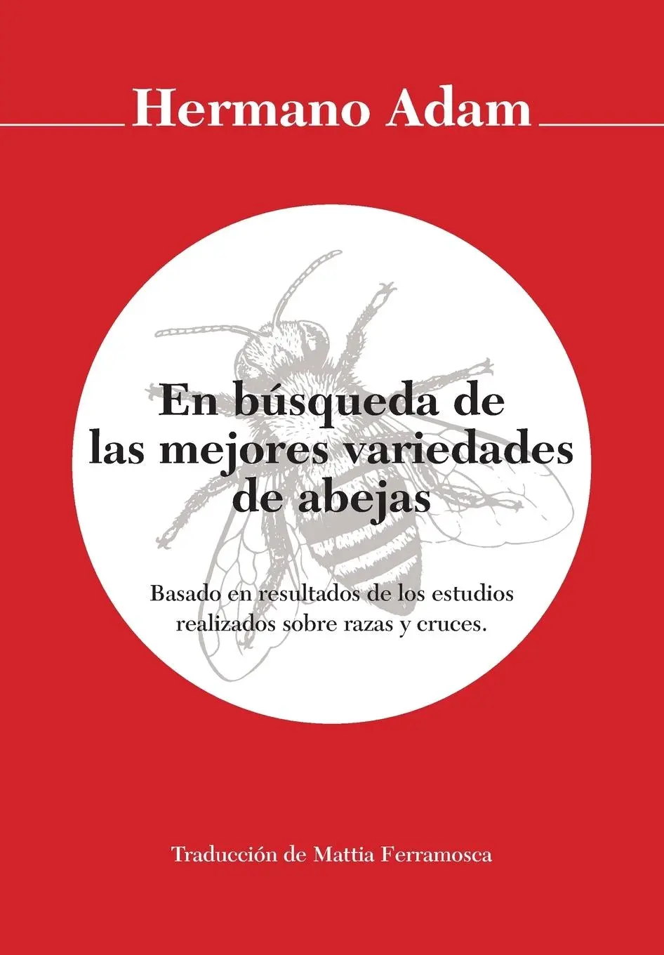 Cover: 9781914934438 | En búsqueda de las mejores variedades de abejas | Hermano Adam | Buch