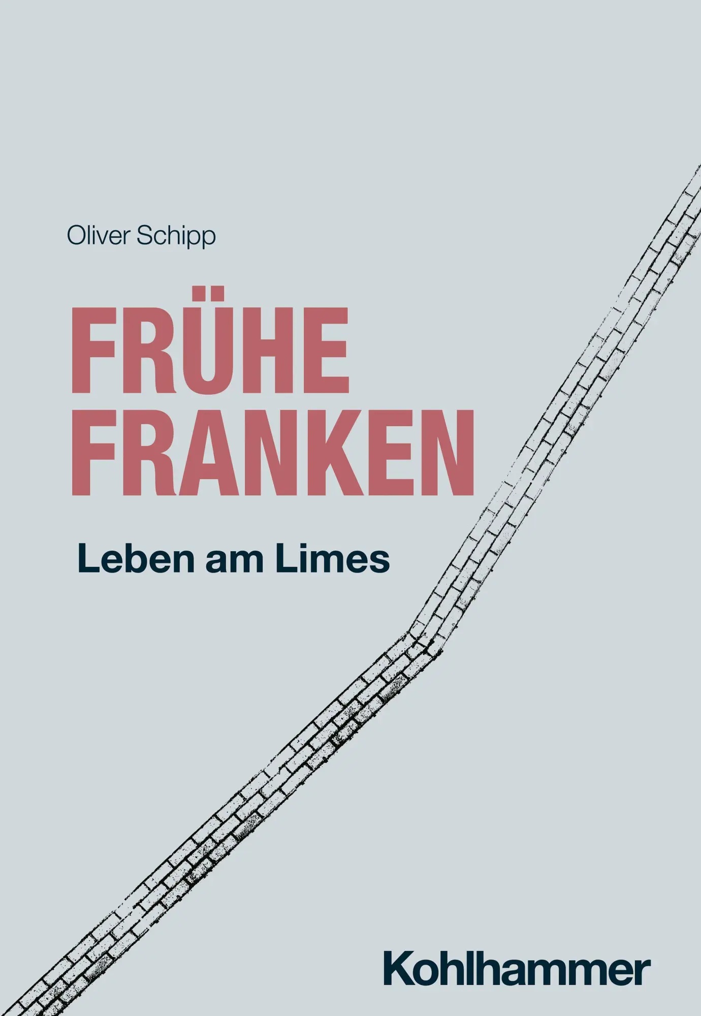 Cover: 9783170394438 | Frühe Franken | Leben am Limes | Oliver Schipp | Taschenbuch | 344 S.