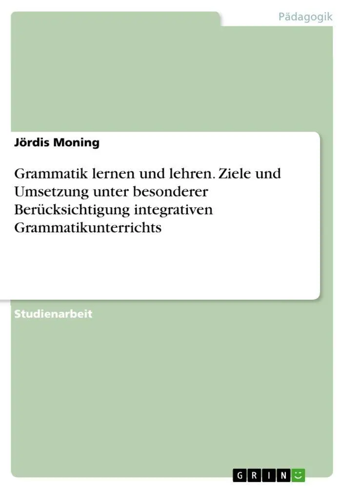 Cover: 9783346854438 | Grammatik lernen und lehren. Ziele und Umsetzung unter besonderer...