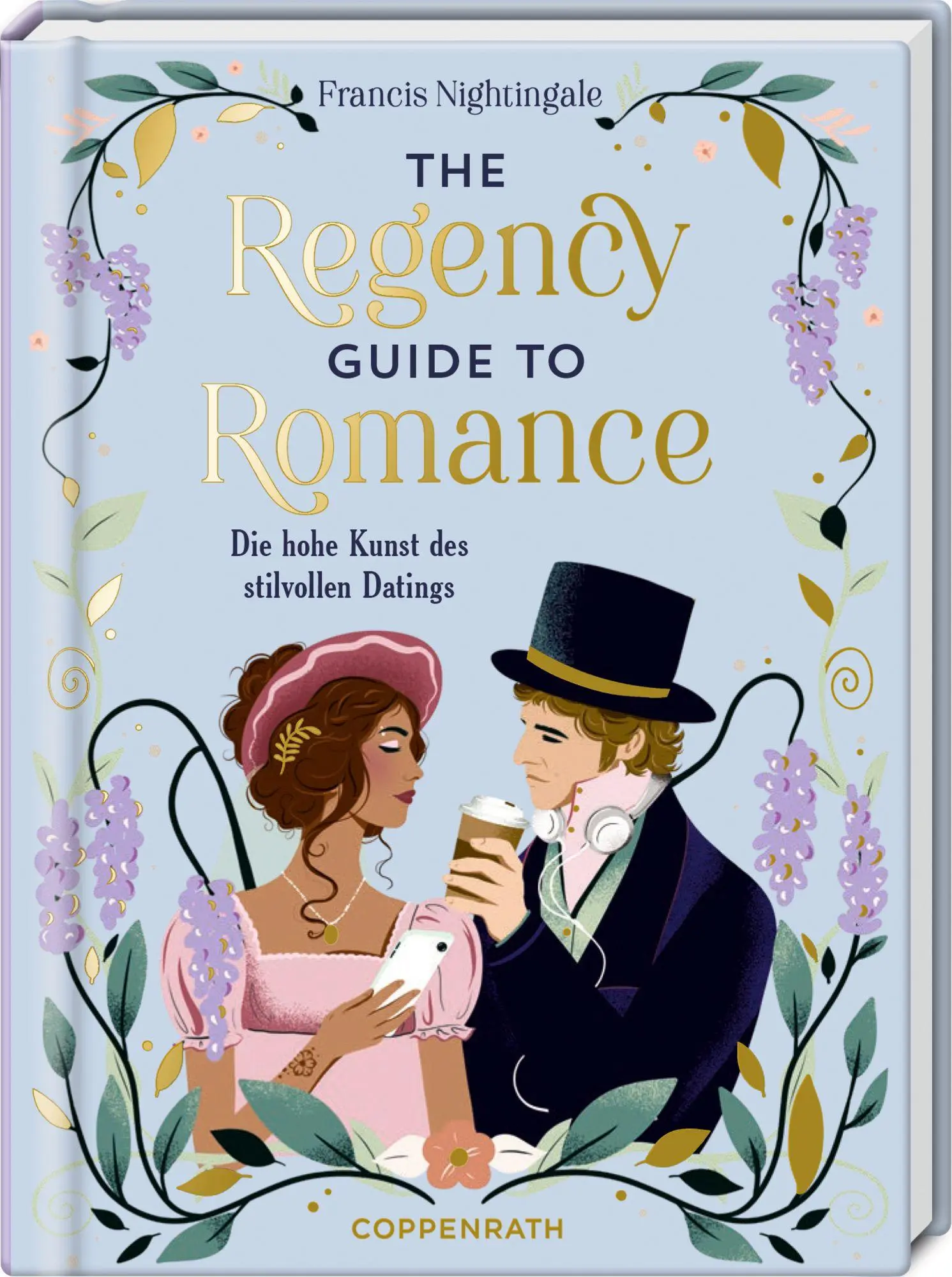 Cover: 9783649654438 | The Regency Guide to Romance | Die hohe Kunst des stilvollen Datings
