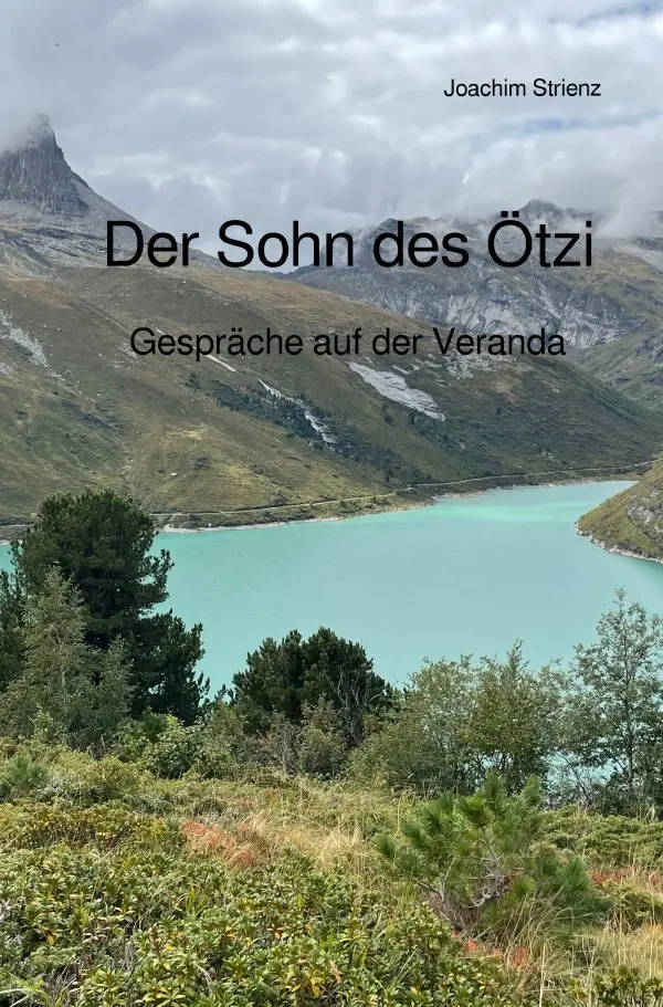 Cover: 9783758484438 | Der Sohn des Ötzi | Gespräche auf der Veranda. DE | Joachim Strienz