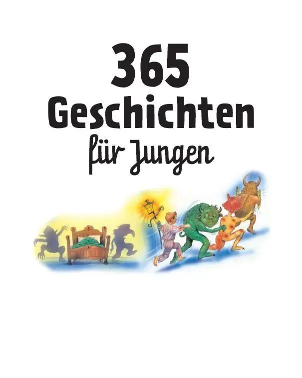 Bild: 9783849944438 | 365 Geschichten für Jungen Vorlesebuch für Kinder ab 3 Jahren | Verlag