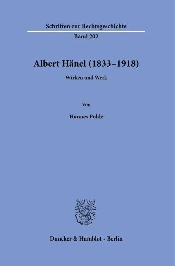 Cover: 9783428184538 | Albert Hänel (1833-1918). | Wirken und Werk. | Hannes Pohle | Buch