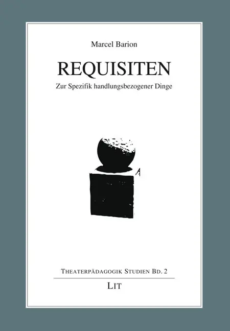 Cover: 9783643154538 | Requisiten | Zur Spezifik handlungsbezogener Dinge | Marcel Barion