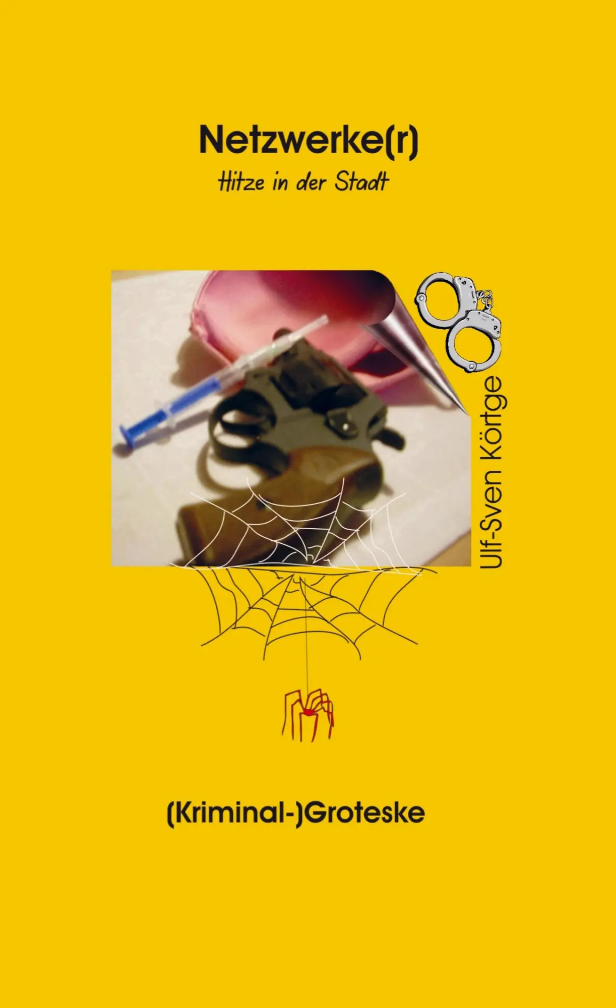 Cover: 9789403804538 | Netzwerke(r) | Hitze in der Stadt | Ulf-Sven Körtge | Taschenbuch