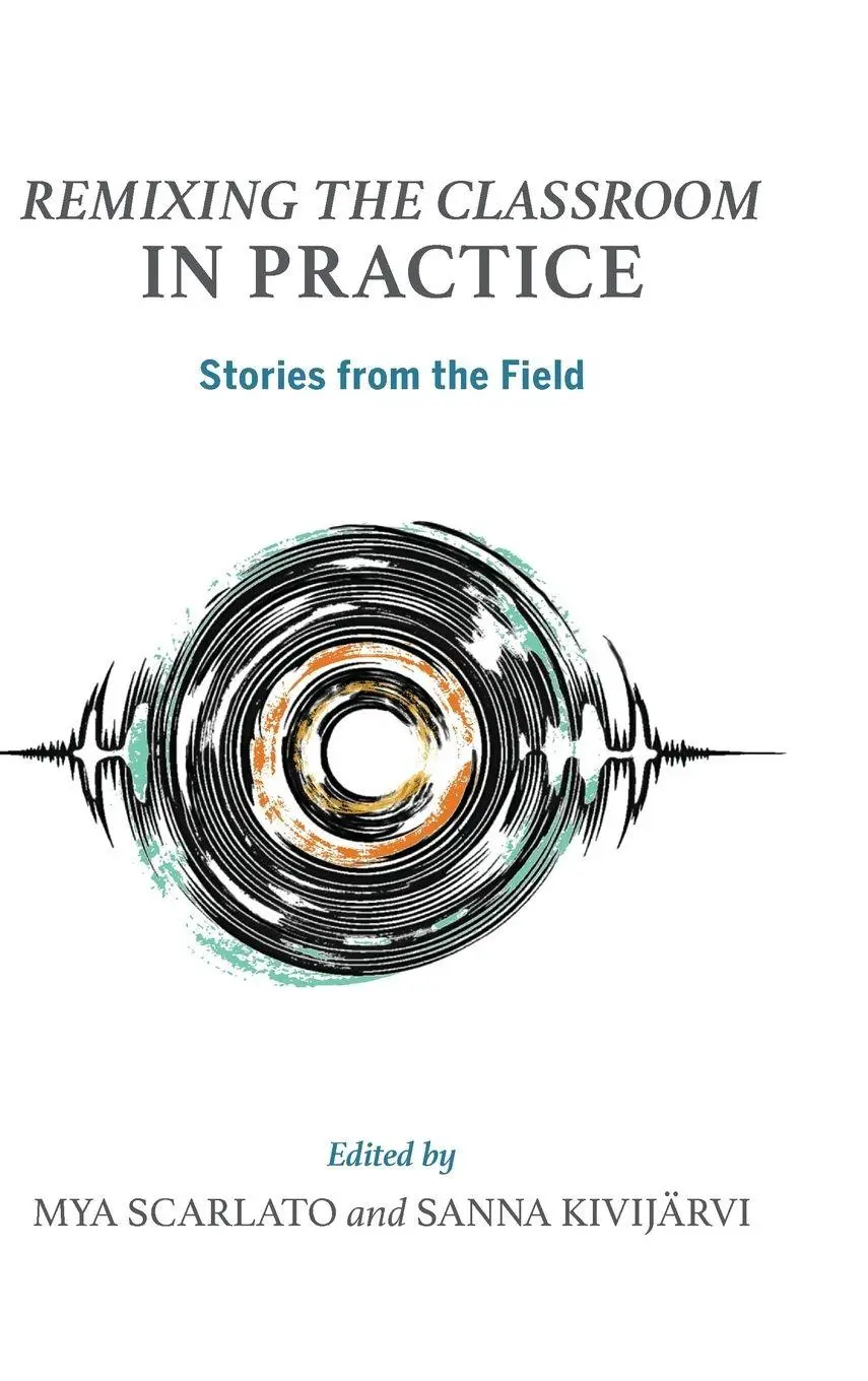Remixing the Classroom in Practice