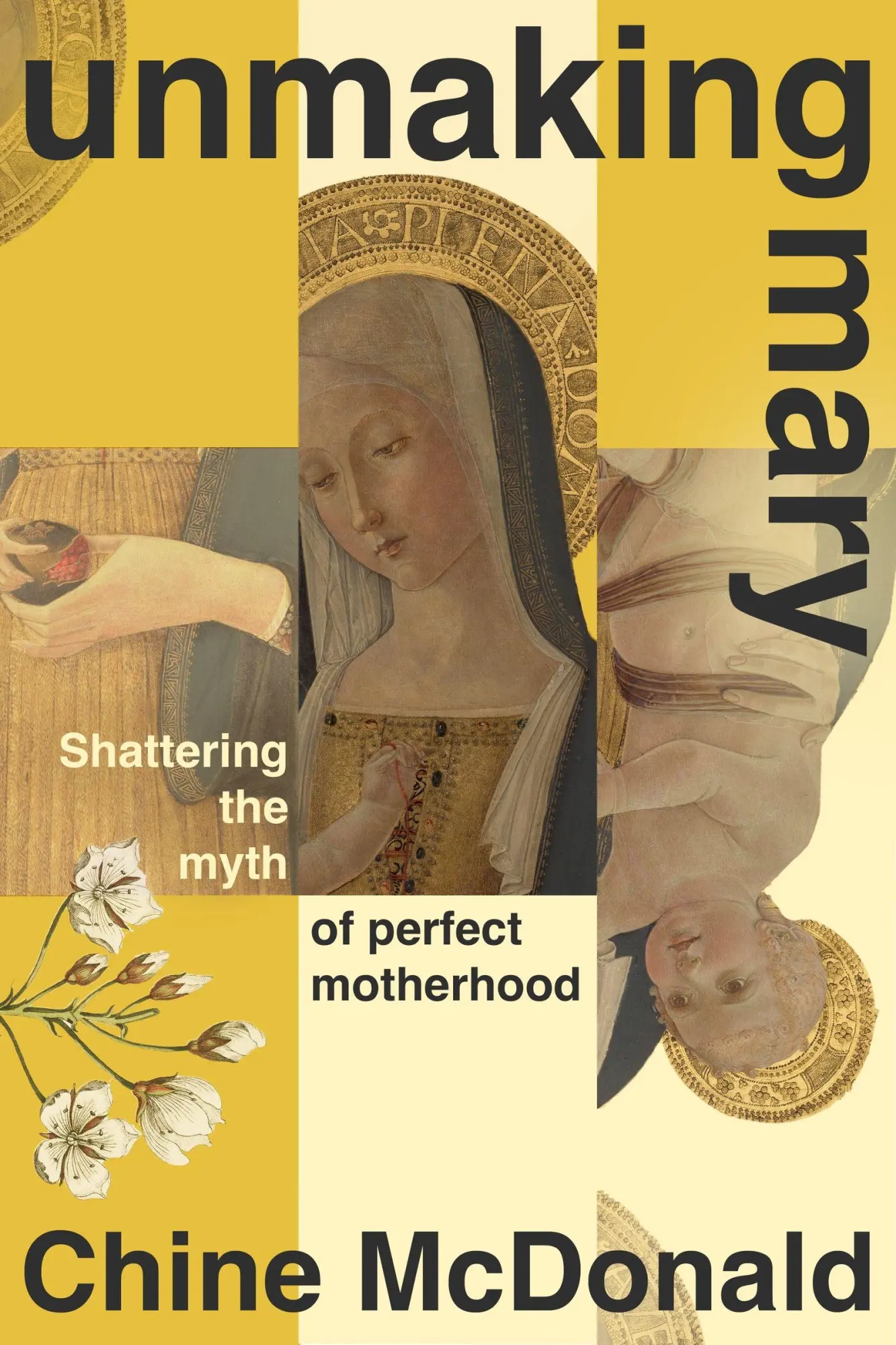 Cover: 9781399814638 | Unmaking Mary | Shattering the Myth of Perfect Motherhood | Mcdonald