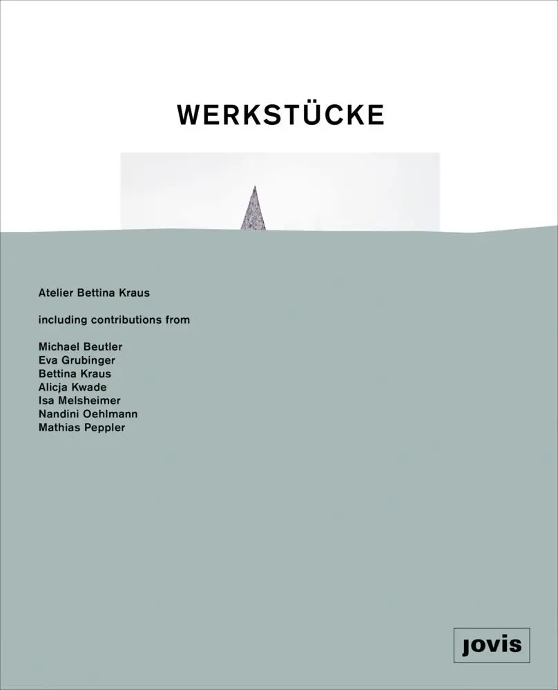 Cover: 9783868594638 | Werkstücke: Objekte zu Häusern machen | Atelier Bettina Kraus | Buch