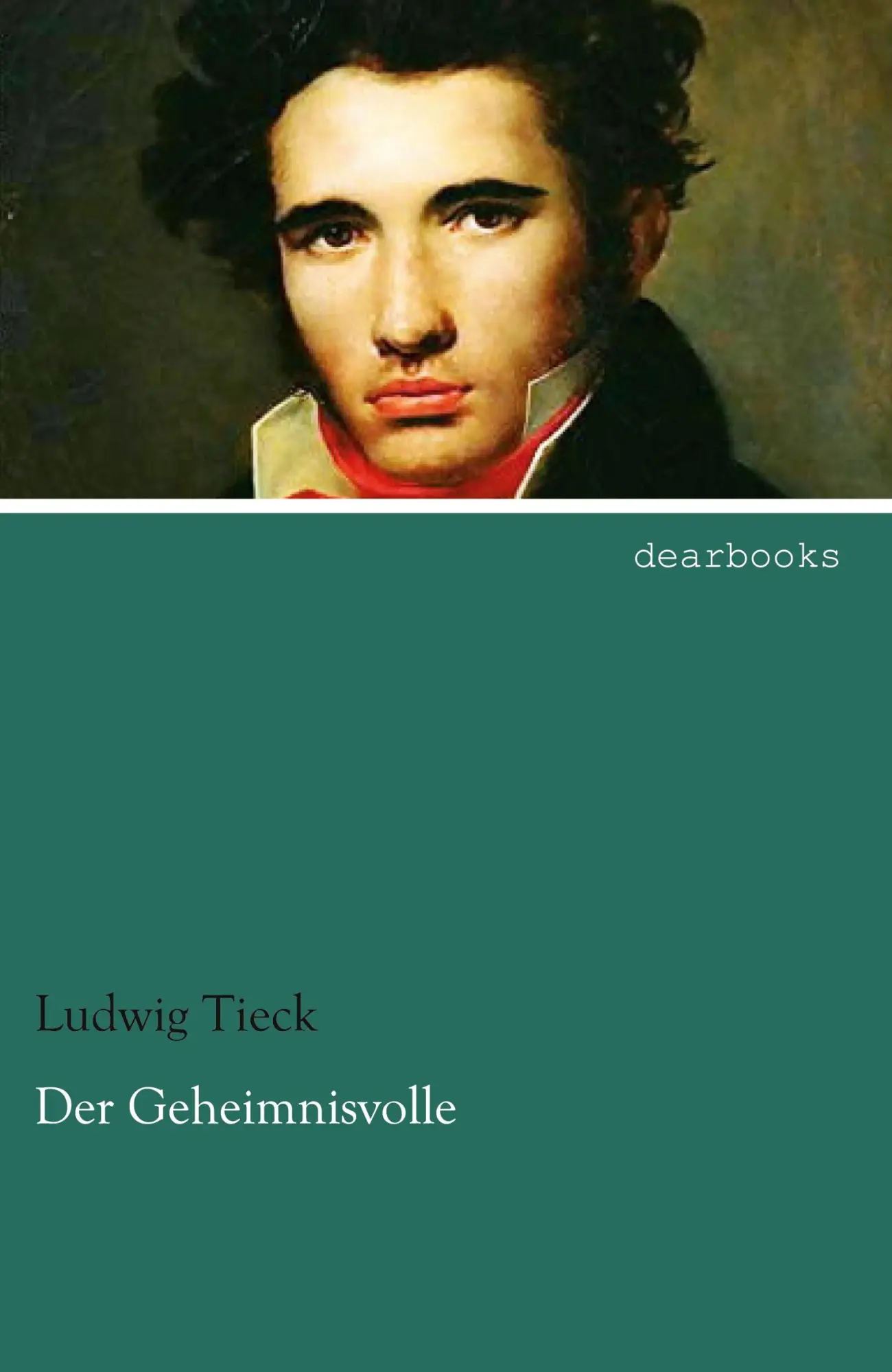 Cover: 9783954554638 | Der Geheimnisvolle | Ludwig Tieck | Taschenbuch | 136 S. | Deutsch