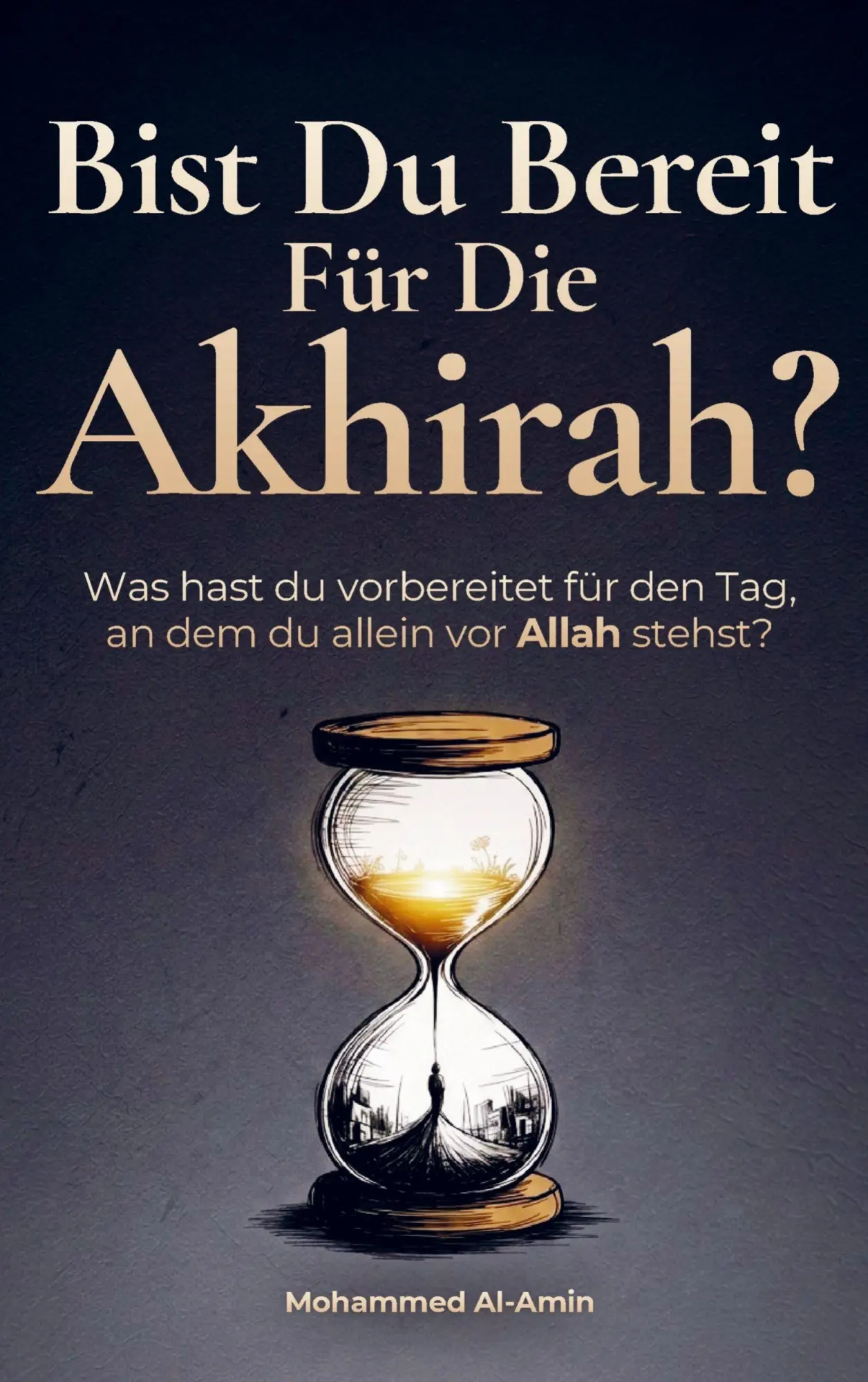 Cover: 9789403894638 | Bist Du Bereit Für Die Akhirah? | Mohammed Al-Amin | Taschenbuch