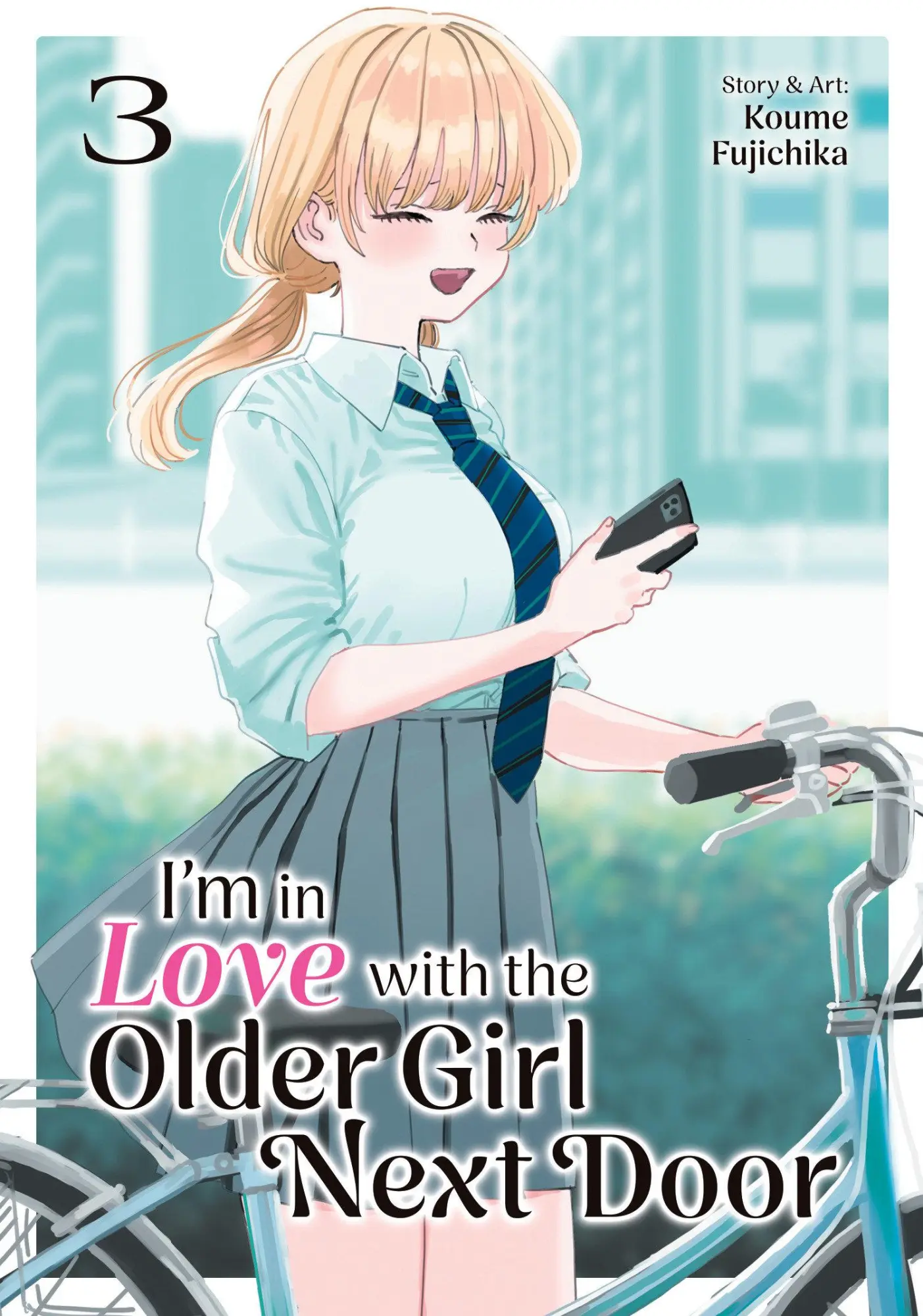 Cover: 9798893734638 | I'm in Love with the Older Girl Next Door Vol. 3 | Koume Fujichika