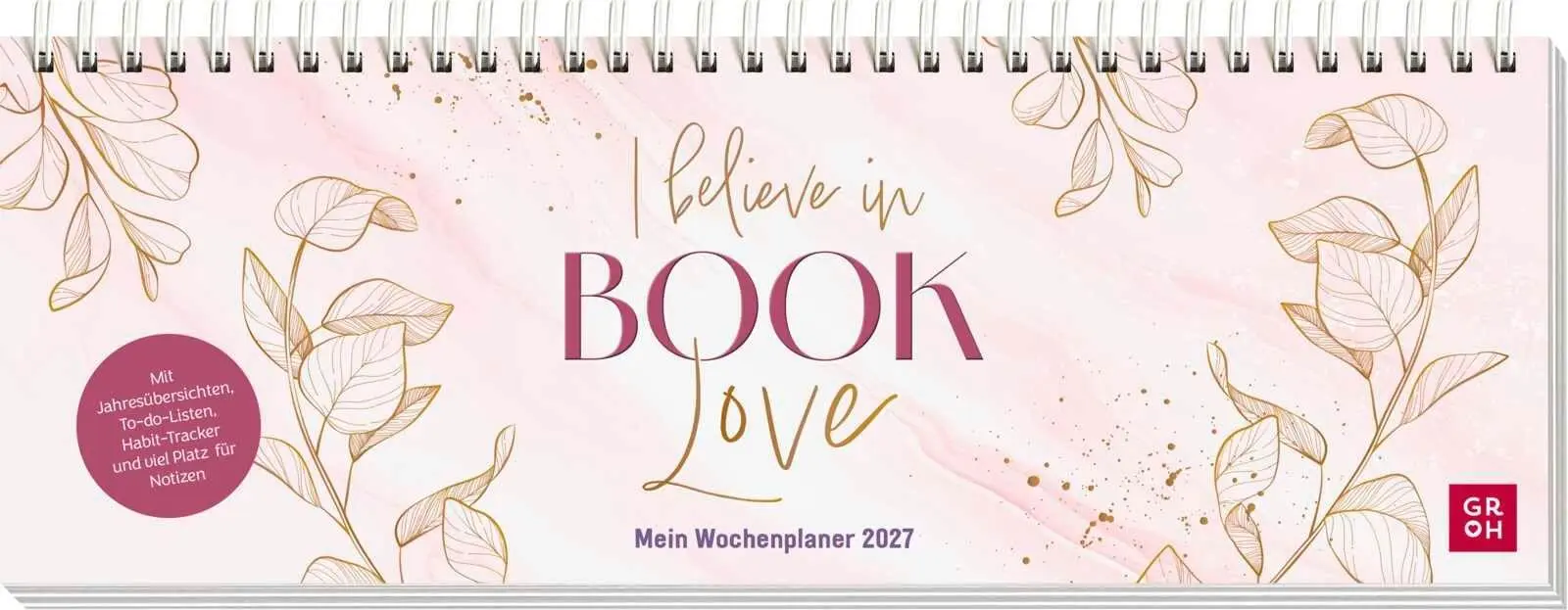 Cover: 4036442014738 | Tischkalender 2027 quer: I believe in Book Love | Groh Verlag | 64 S.