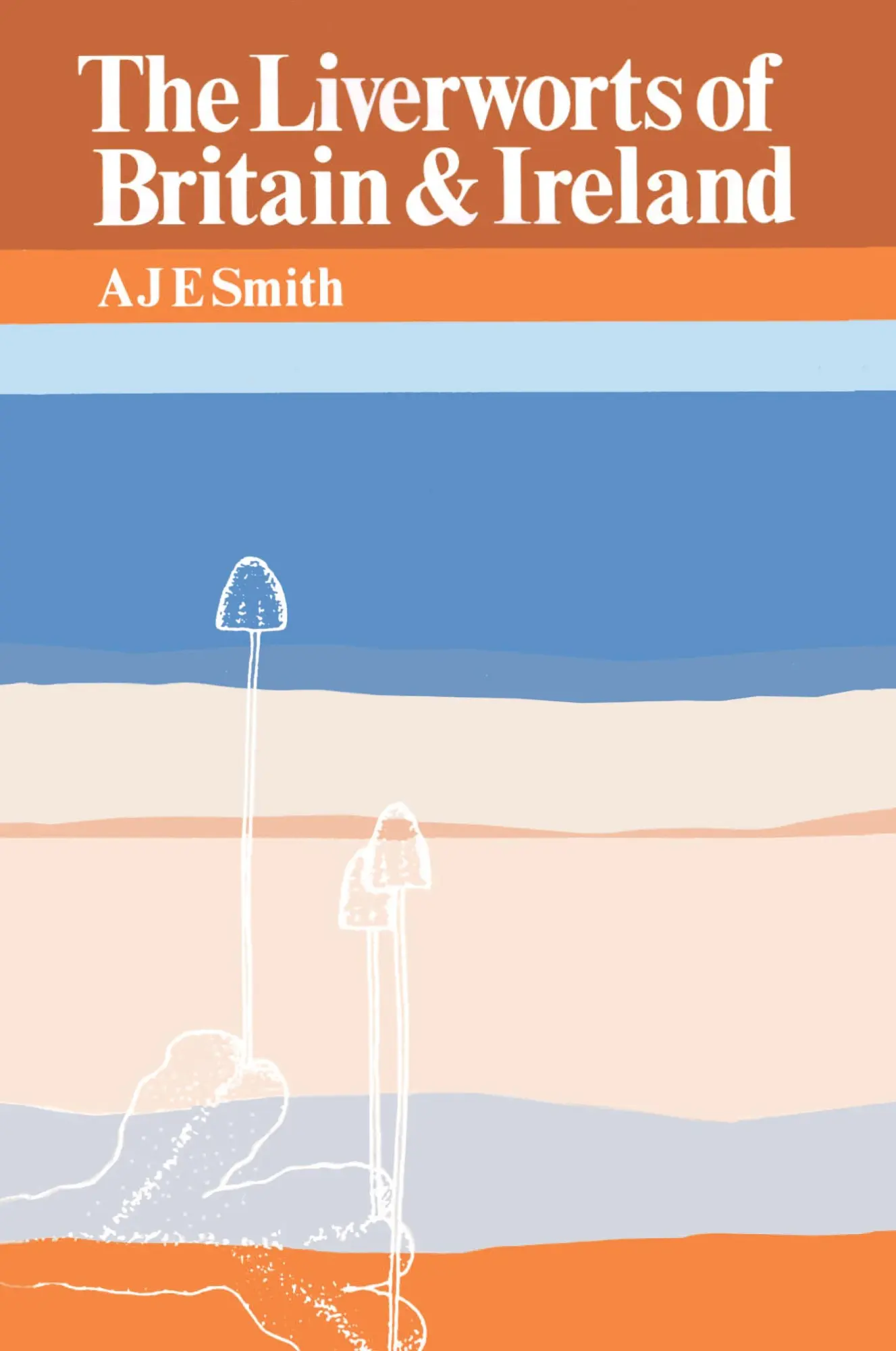 Cover: 9780521424738 | The Liverworts of Britain and Ireland | A. J. E. Smith | Taschenbuch