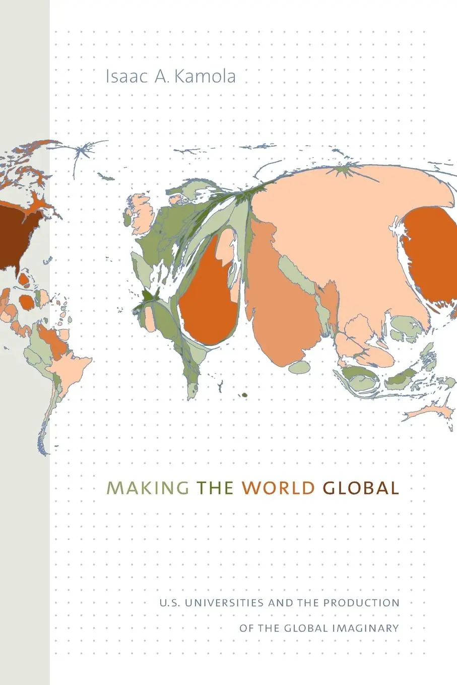 Cover: 9781478004738 | Making the World Global | Isaac A. Kamola | Taschenbuch | Englisch