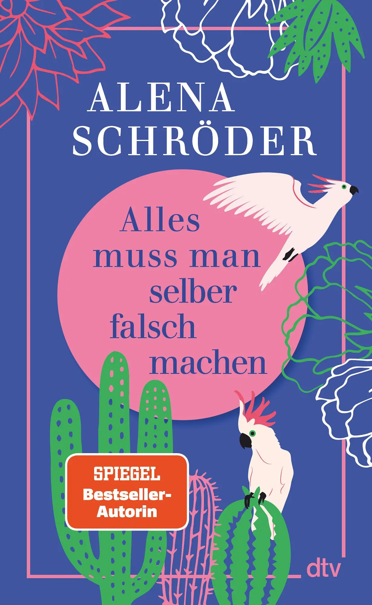 Cover: 9783423284738 | Alles muss man selber falsch machen | Alena Schröder | Buch | 224 S.