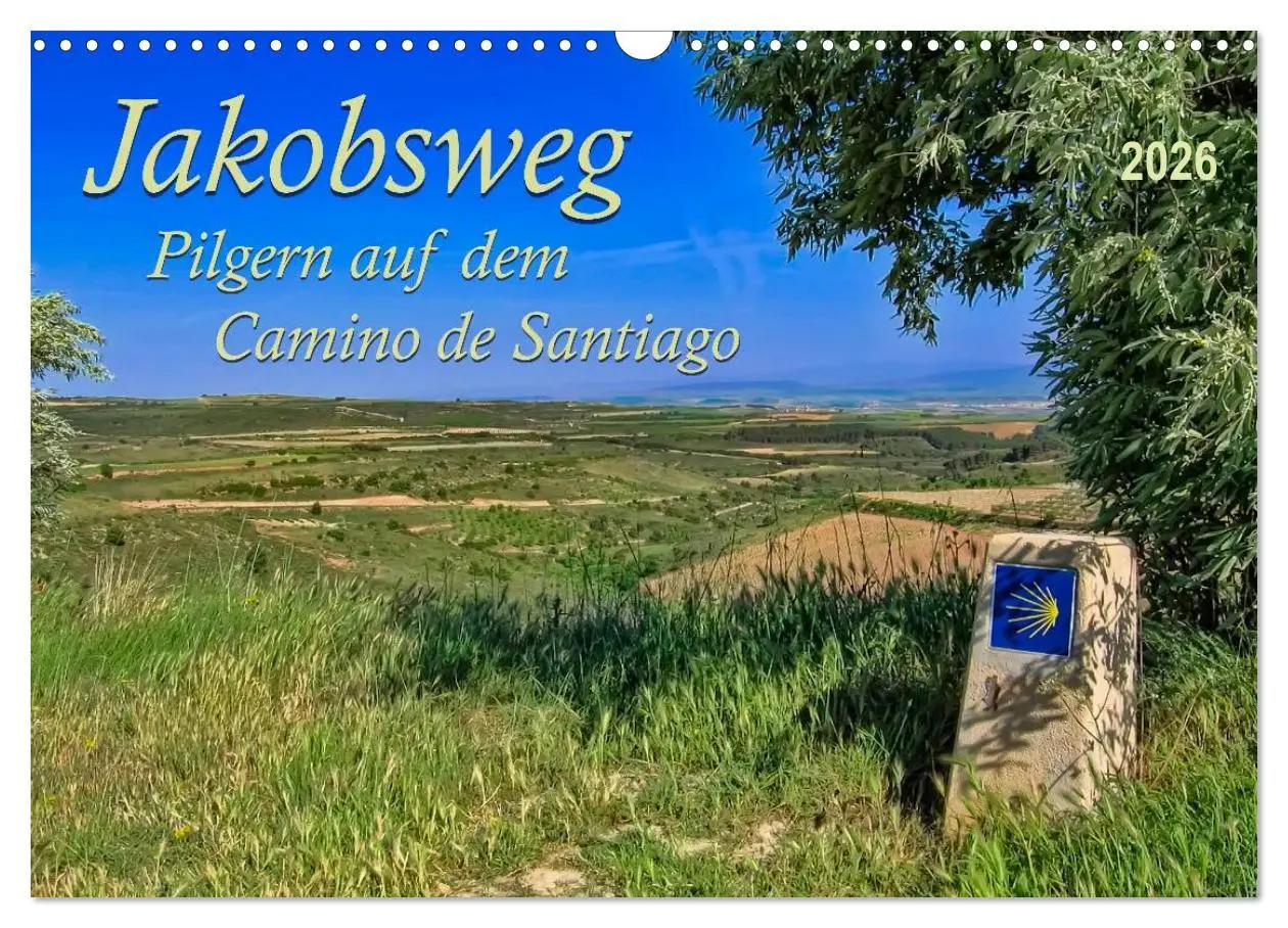 Cover: 9783516034738 | Jakobsweg - pilgern auf dem Camino de Santiago (Wandkalender 2026...