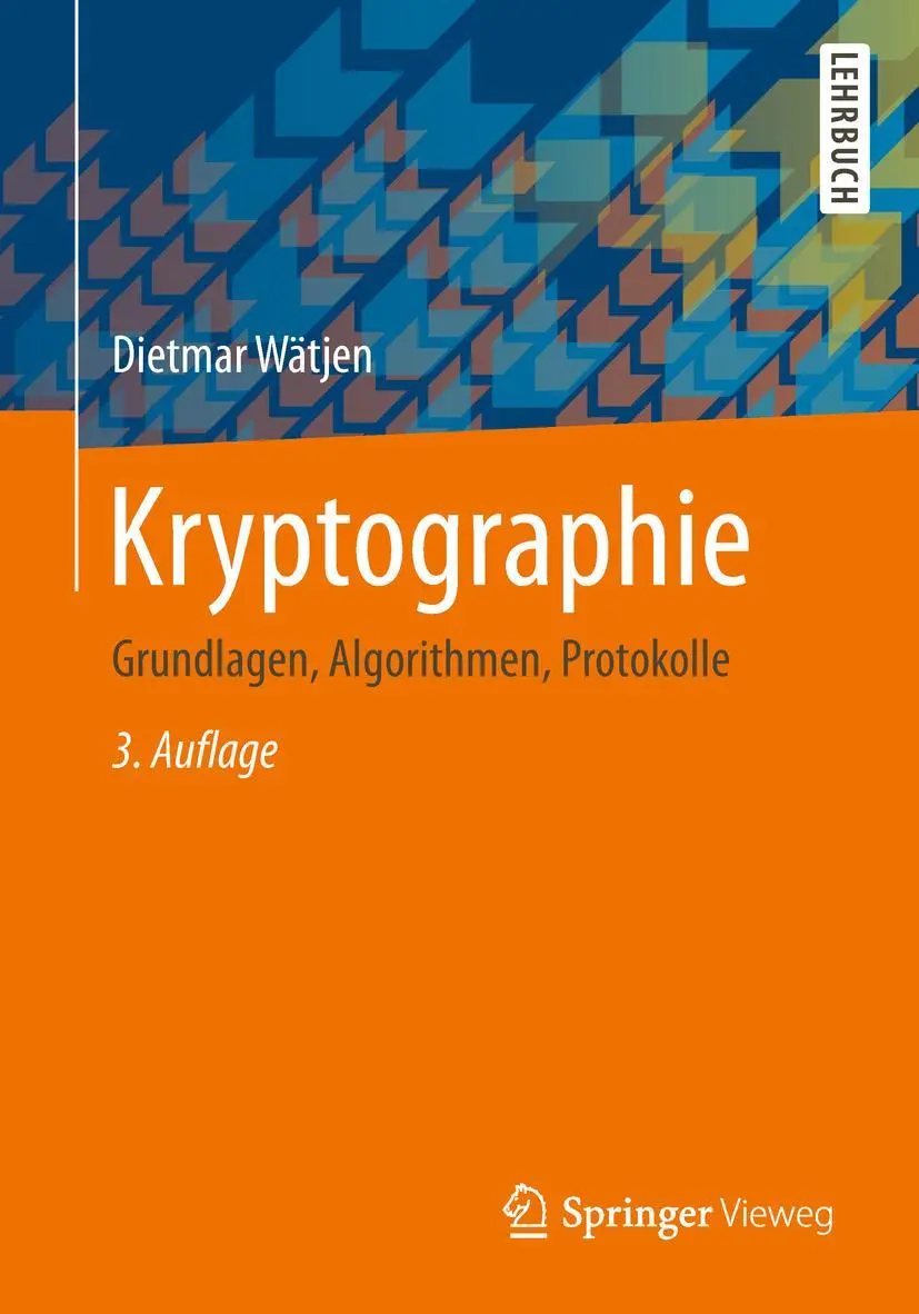 Cover: 9783658224738 | Kryptographie | Grundlagen, Algorithmen, Protokolle | Dietmar Wätjen