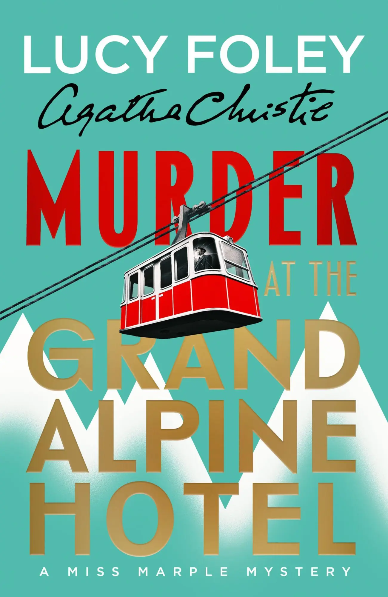 Cover: 9780008694838 | Murder at the Grand Alpine Hotel | The New Miss Marple Novel | Foley