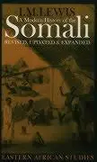 Cover: 9780852554838 | A Modern History of the Somali – Nation and State in the Horn of...