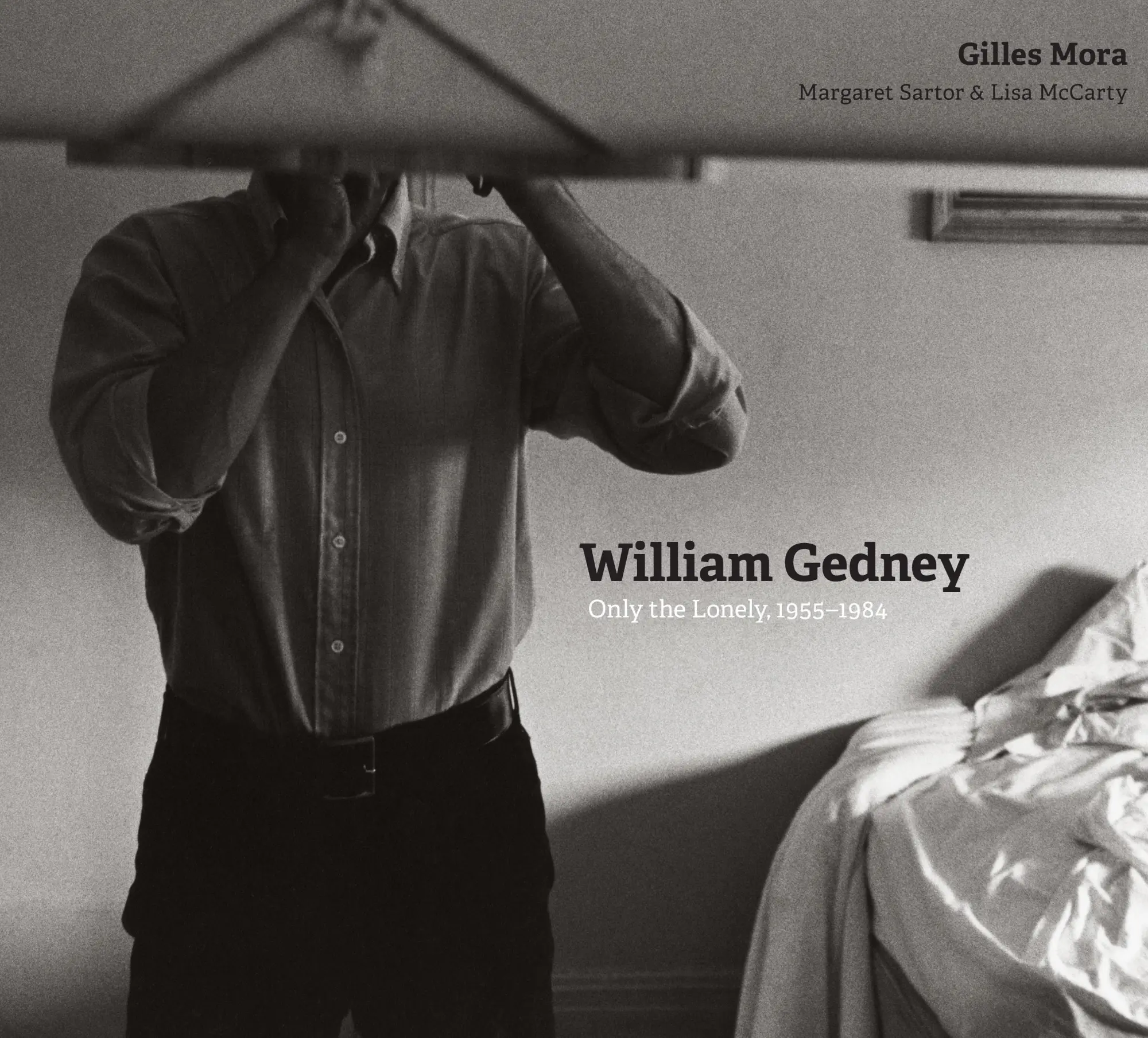 Cover: 9781477314838 | William Gedney – Only the Lonely, 1955–1984 | Gilles Mora (u. a.)