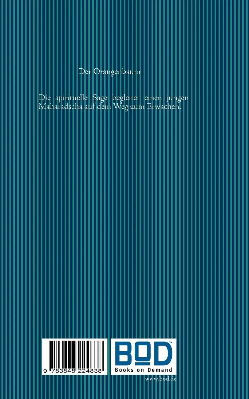 Rückseite: 9783848224838 | Der Orangenbaum | - eine spirituelle Sage - | Cornelia Forndran | Buch