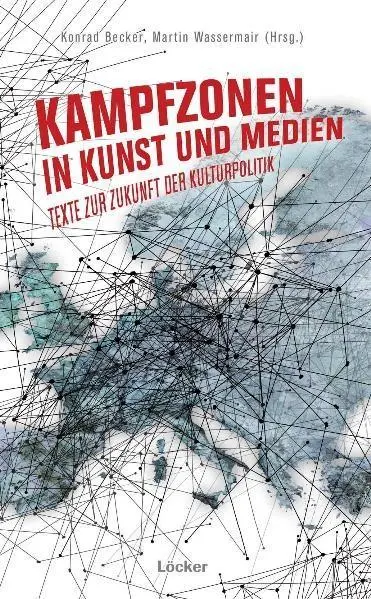 Cover: 9783854094838 | Kampfzonen in Kunst und Medien | Texte zur Zukunft der Kulturpolitik