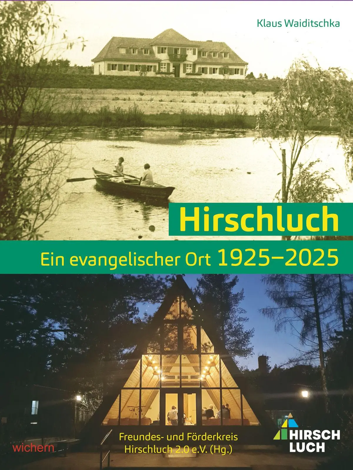 Cover: 9783889814838 | Hirschluch | Ein Evangelischer Ort 1925-2025 | Waiditschka Klaus