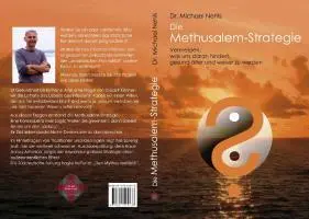 Rückseite: 9783981404838 | Die Methusalem-Strategie | Michael Nehls | Taschenbuch | 221 S. | 2011