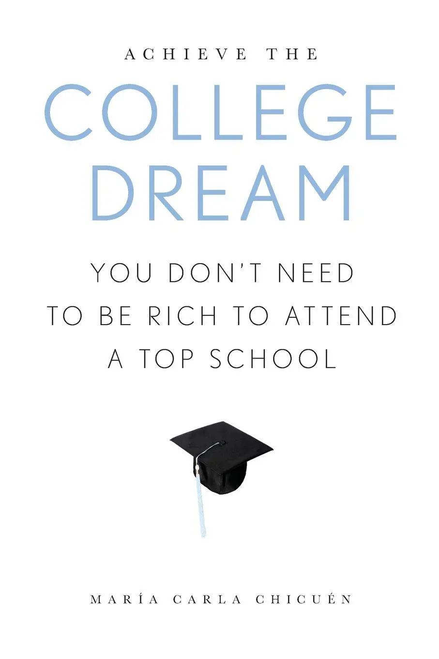 Cover: 9780810894938 | Achieve the College Dream | Maria Carla Chicuen | Taschenbuch | 2017