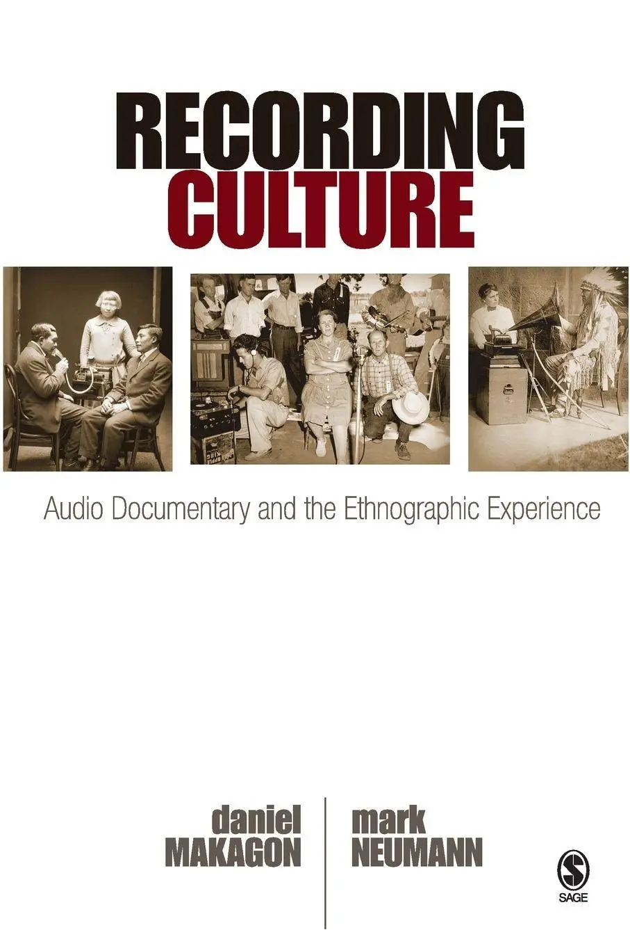 Cover: 9781412954938 | Recording Culture | Audio Documentary and the Ethnographic Experience