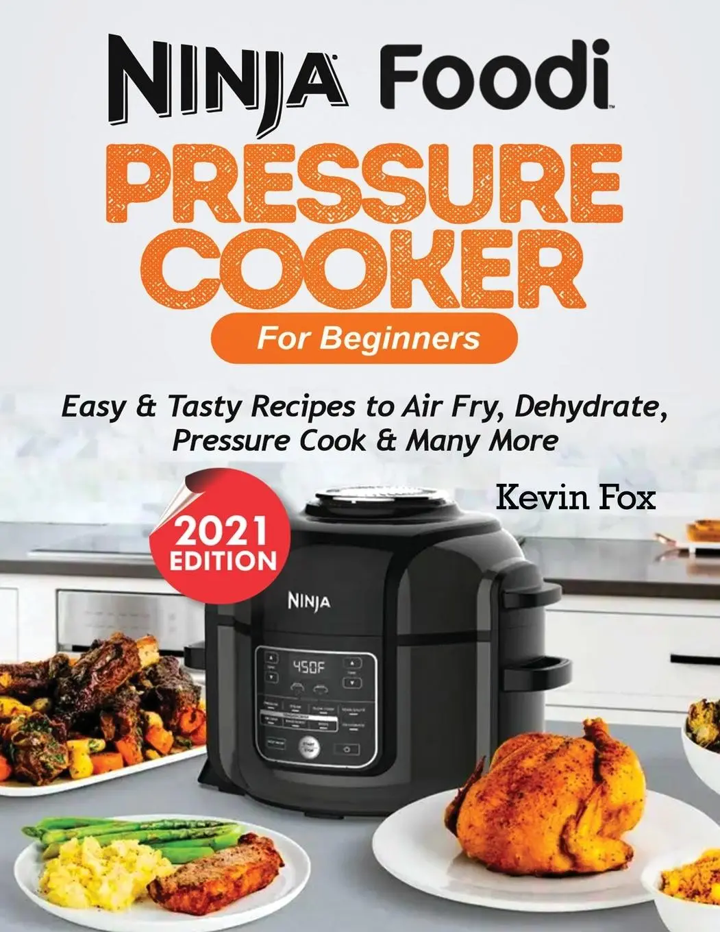 Cover: 9781952504938 | NINJA FOODI PRESSURE COOKER FOR BEGINNERS | Kevin Fox | Taschenbuch