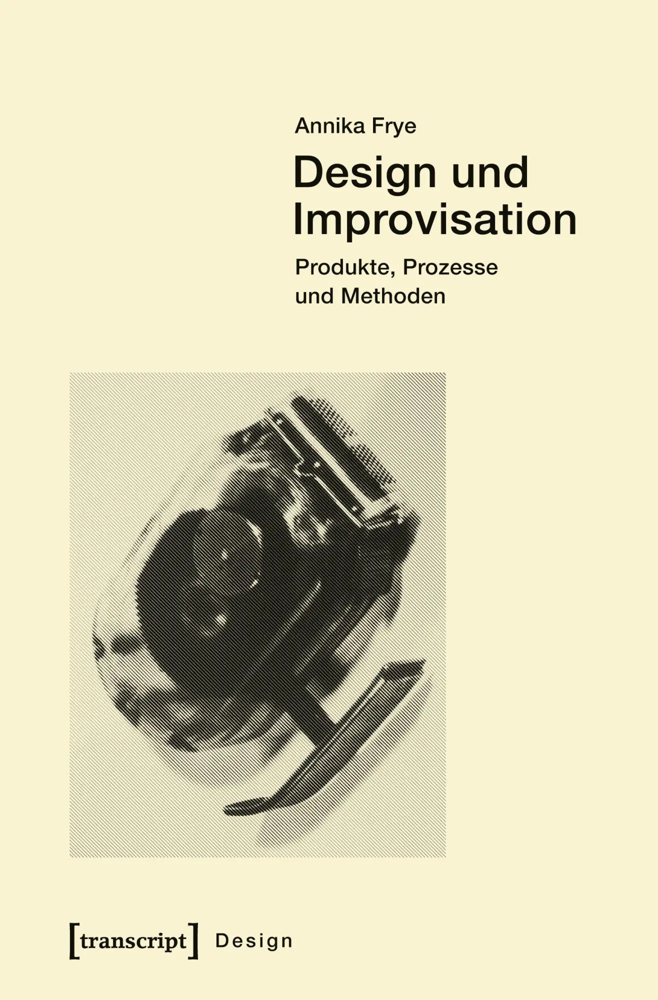 Cover: 9783837634938 | Design und Improvisation | Annika Frye | Taschenbuch | 258 S. | 2022