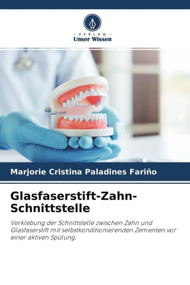 Cover: 9786204554938 | Glasfaserstift-Zahn-Schnittstelle | Marjorie Cristina Paladines Fariño