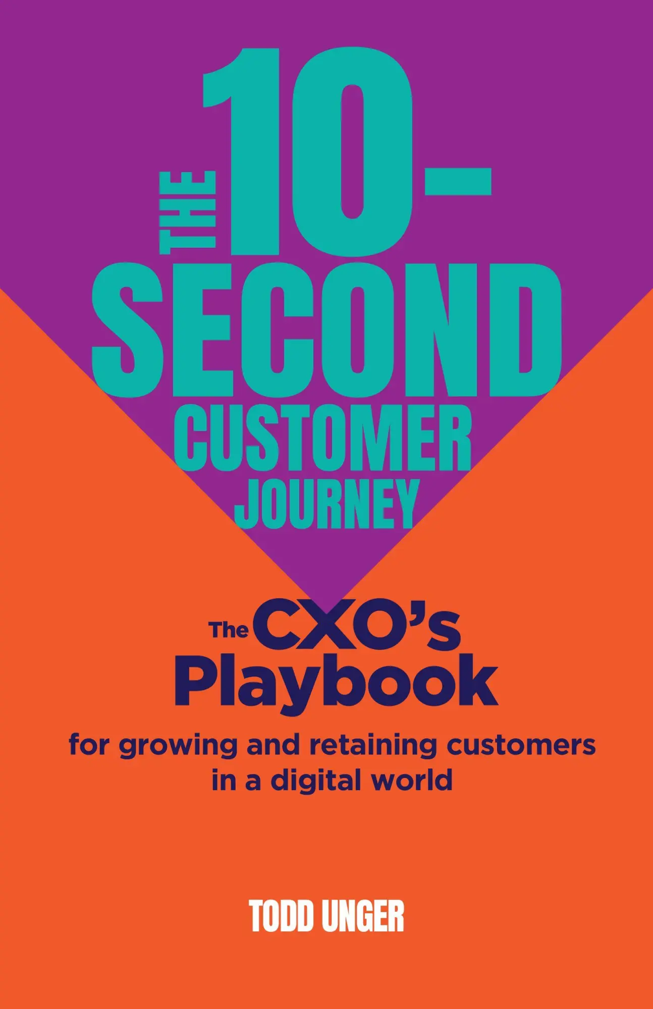 Cover: 9781788605038 | The 10-Second Customer Journey | Todd Unger | Taschenbuch | Englisch