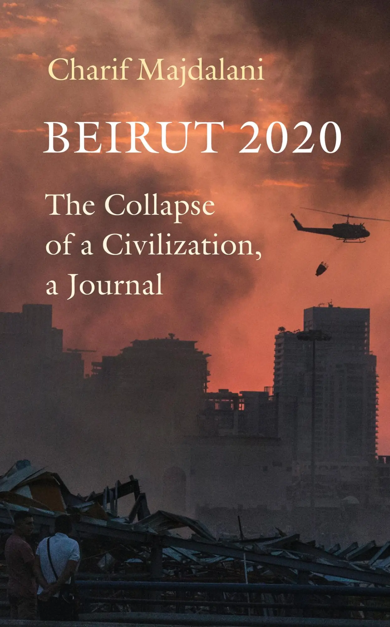 Cover: 9781914495038 | Beirut 2020 | The Collapse of a Civilization, a Journal | Majdalani