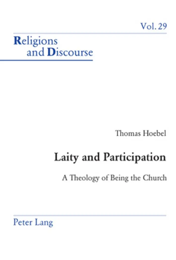 Laity and Participation: A Theology of Being the Church (Religions and Discourse)