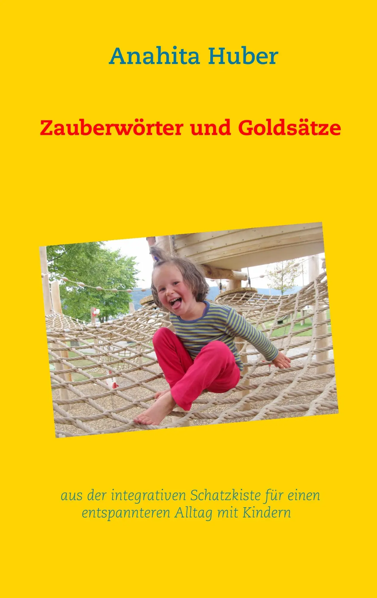 Cover: 9783752835038 | Zauberwörter und Goldsätze | Anahita Huber | Taschenbuch | 208 S.