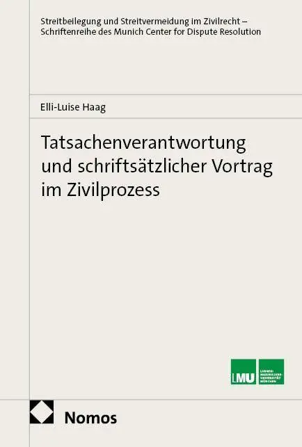 Tatsachenverantwortung und schriftsätzlicher Vortrag im Zivilprozess