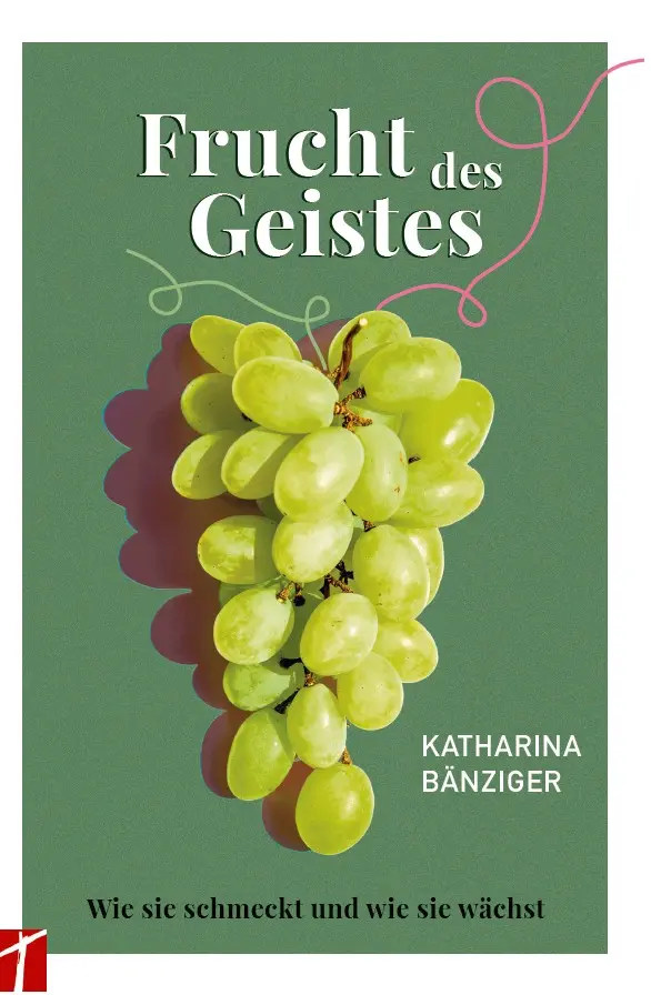 Cover: 9783907675038 | Frucht des Geistes | Wie sie schmeckt und wie sie wächst | Bänziger