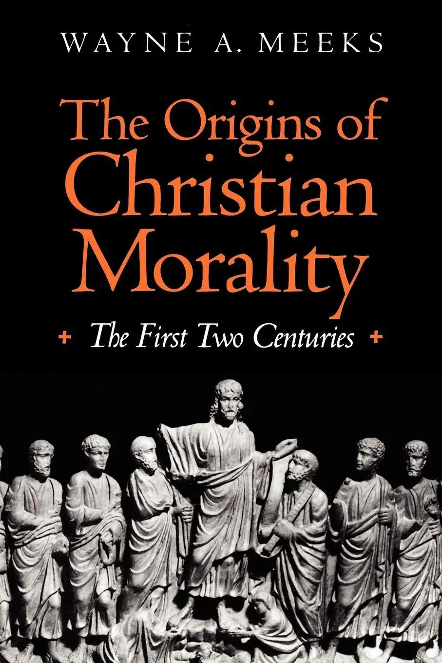 Cover: 9780300065138 | The Origins of Christian Morality | The First Two Centuries | Meeks